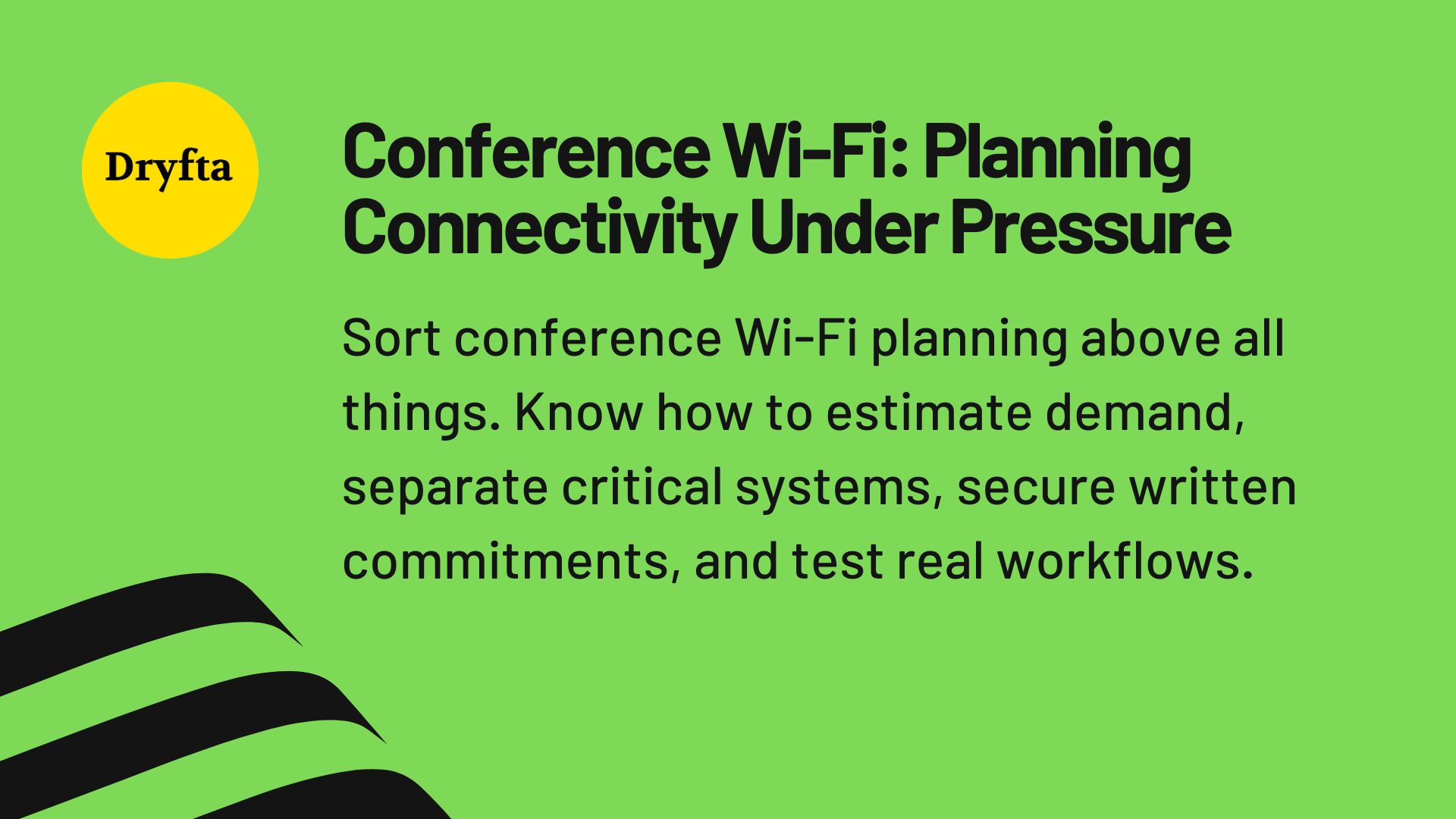 Conference Wi-Fi: Planning Connectivity Under Pressure