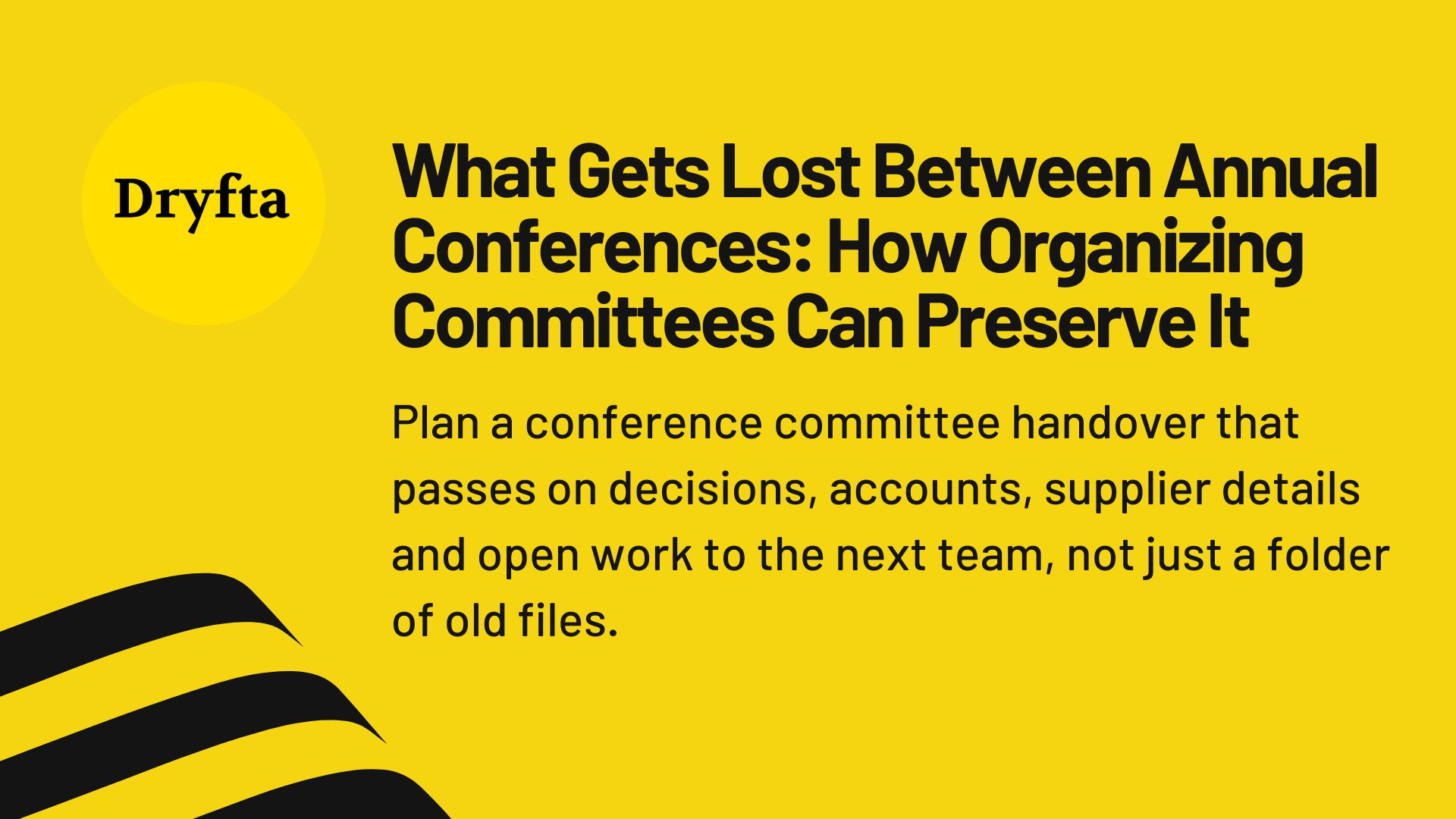 What Gets Lost Between Annual Conferences: How Organizing Committees Can Preserve It